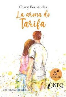 la arena de tarifa - bilogia entonces, el brillo 1-chary fernandez-9788410453968