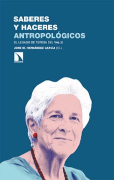 saberes y haceres antropologicos (ebook)-jone m. (ed.) hernandez garcia-9788410674868