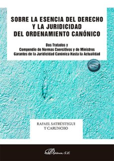 sobre la esencia del derecho y la juridicidad del ordenamiento canonico (ebook)-rafael satrustegui y caruncho-9788410704268