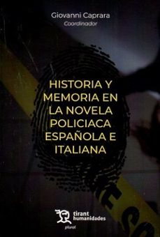 historia y memoria en la novela policiaca española e italiana-giovanni caprara-alex martin escriba-9788410813168