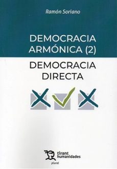 democracia armonica (2). democracia directa-ramon soriano-9788410815568