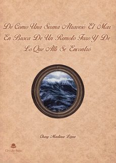 de como una sirena atraveso el mar en busca de un remoto faro y de lo que alli se encontro (ebook)-chary martínez lópez-9788410821668