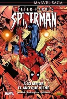 peter parker spiderman 3 a lo mejor el año que viene (marvel saga 137)-paul jenkins-staz johnson-mark buckingham-9788411017268