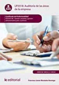 (i.b.d.) adg0108 auditoría de las áreas de la empresa. de gestion contable y gestión administrativa para auditorías-francisco javier montaño hormigo-9788411037068