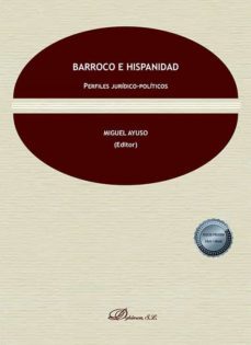 barroco e hispanidad. perfiles juridico-politicos (ebook)-miguel ayuso-9788411224468