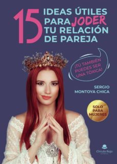 15 ideas utiles para joder tu relacion de pareja (ebook)-9788411285568