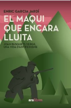 el maqui que encara lluita-enric garcia jardi-joan busquets verges-9788411731768