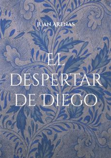 el despertar de diego (ebook)-juan arenas-9788411749268