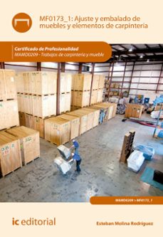 (i.b.d.) mf0173_1. ajuste y embalado de muebles y elementos de carpintería.2ª edicion-9788411841368