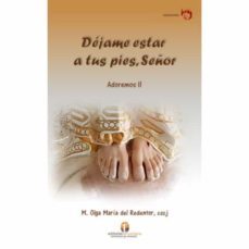 dejame estar a tus pies, señor: adoremos ii-cscj madre olga maria del redentor-9788412013368