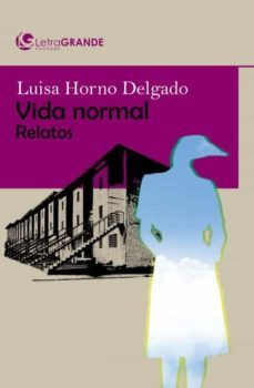 vida normal (ed. en letra grande)-luisa horno-9788412098068