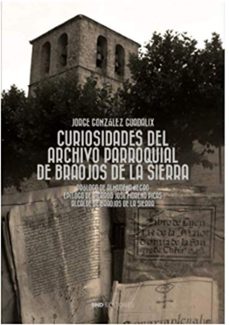 curiosidades del archivo parroquial de braojos de la sierra. prol ogo de almudena negro-9788412135268