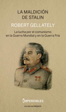 la maldicion de stalin (imperdibles): la lucha por el comunismo en la guerra mundial y en la guerra fria-9788412138368