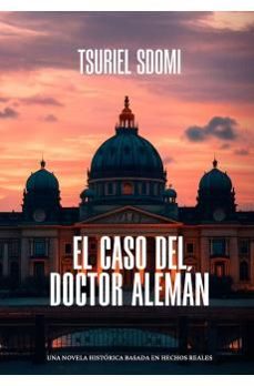 el caso del doctor aleman-tsuriel sdomi-9788412162868