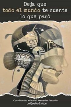 deja que todo el mundo te cuente lo que paso. escrito por autores y autoras de los cinco contienentes-9788412163568