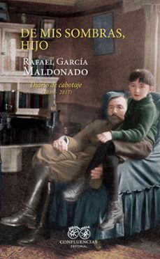 de mis sombras, hijo-rafael garcia maldonado-9788412700268
