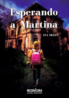 esperando a martina-ana melia-9788412707168