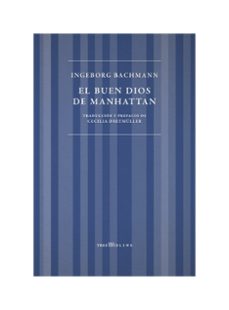 el buen dios de manhattan-ingeborg bachmann-9788412714968