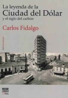 la leyenda de la ciudad del dolar-carlos fidalgo-9788412933468