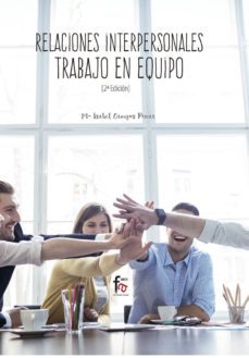 relaciones interpersonales: trabajo en equipo (2ª ed.)-mª isabel campos pinar-9788413013268