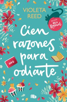 cien razones para odiarte (mis razones 1)-9788413147468