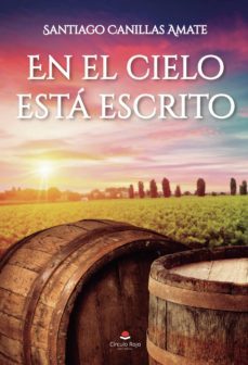 en el cielo esta escrito-santiago canillas amate-9788413173368