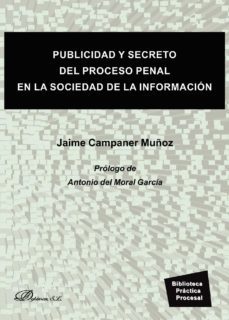 publicidad y secreto del proceso penal en la sociedad de la informacion. (ebook)-jaime campaner muñoz-9788413241968