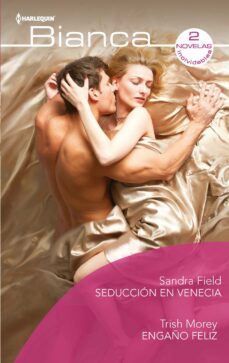 seduccion en venecia; engaño feliz-sandra field-trish morey-9788413281568