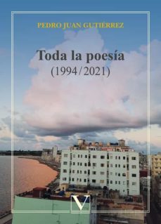 toda la poesia (1994 / 2021)-pedro juan gutierrez-9788413377568
