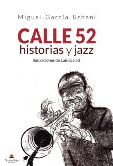 calle 52, historias y jazz-miguel garcia urbani-9788413380568