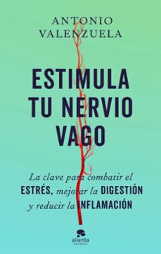 estimula tu nervio vago (ebook)-antonio valenzuela-9788413443768