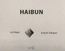 haibun-luis vioque-josep m. rodriguez-9788413511368