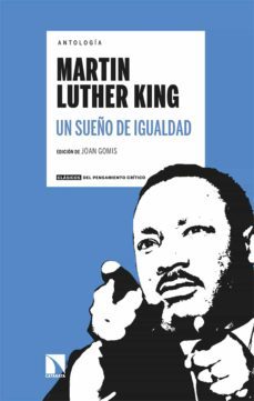 antologia martin luther king. un sueño de igualdad-joan gomis-ramon del buey cañas-9788413523668