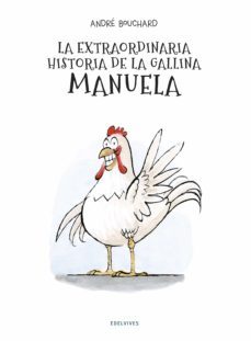 la extraordinaria historia de la gallina manuela-9788414017968