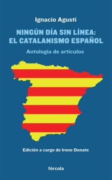 ningun dia sin linea: el catalanismo español-ignacio agusti peypoch-9788415174868