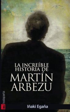 la increible historia de martin arbezu-9788415313168