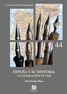 españa y su historia: la generación de 1948-sara prades plaza-9788415443568