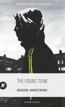 the young team (ebook)-graeme armstrong-9788415509868