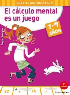 el calculo mental es un juego (7- 9 años)-9788415612568