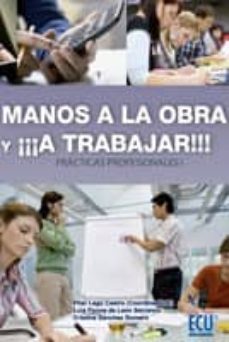 manos a la obra y ¡¡¡a trabajar!!! (prácticas profesionales i) (ebook)-9788415613268