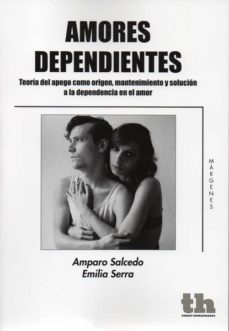 amores dependientes-amparo salcedo-emilia serra-9788415731368