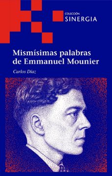 mismisimas palabras de emmanuel mounier-carlos diaz-9788415809968