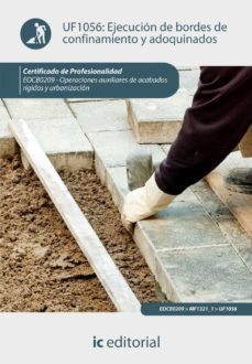 (i.b.d.) ejecucion de bordes de confinamiento y adoquinados. eocb0209  eraciones auxiliares de acabados rigidos y urbanizacion-9788415848868