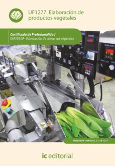(i.b.d.) inav0109 elaboracion de productos vegetales. fabricacion de conservas vegetales-inmaculada paulete jimenez-9788415886068