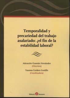 temporalidad y precariedad del trabajo asalariado:¿el fin de la e stabilidad laboral?-9788415923268