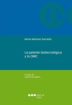 la patente biotecnologica y la omc-mireia martinez barrabes-9788415948568