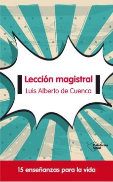 leccin magistral (ebook)-luis alberto de cuenca-9788416096268