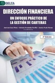 direccion financiera (2ª ed.): un enfoque practico de la gestion de carteras-jose luis coca perez-9788416383368