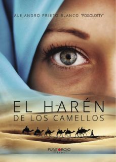 el haren de los camellos-alejandro prieto blanco-9788416439768