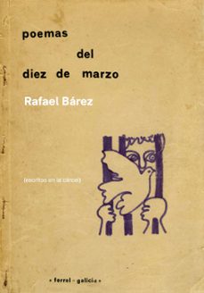 poemas del diez de marzo (escritos en la carcel)-rafael barez-9788416460168